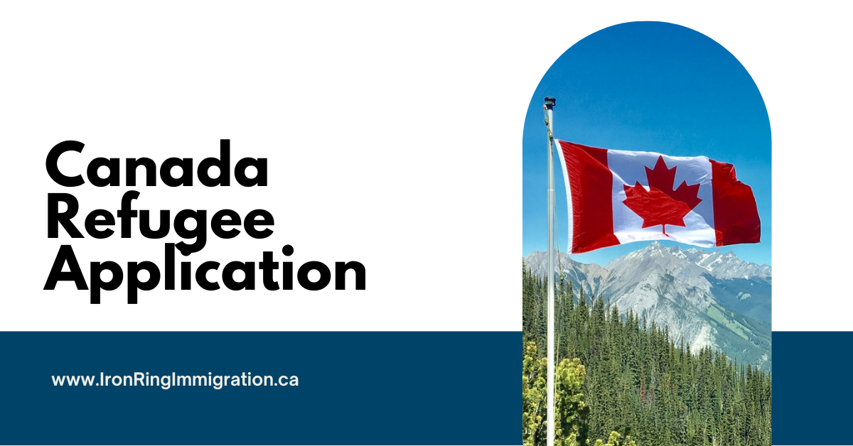 Canada Refugee Application Iron Ring Immigration Canada