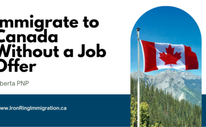 Immigrate to Canada Without a Job Offer - Alberta PNP